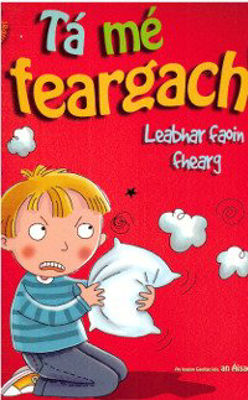 Picture of Tá mé Feargach! - Leabhar faoin Fhearg