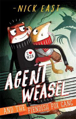 Picture of Agent Weasel and the Fiendish Fox Gang: Book 1