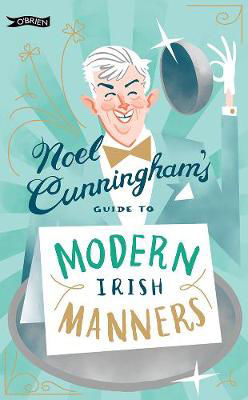 Picture of Noel Cunningham's Guide to Modern Irish Manners