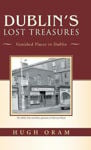 Picture of Dublin's Lost Treasures: Vanished Places in Dublin