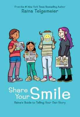 Picture of Share Your Smile: Raina's Guide to Telling Your Own Story