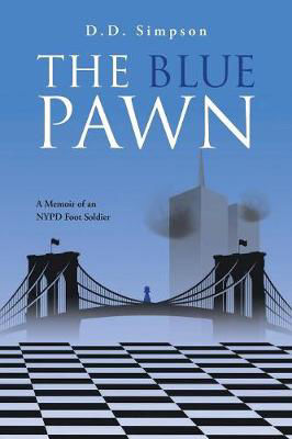Picture of The Blue Pawn: A Memoir of an NYPD Foot Soldier