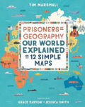 Picture of Prisoners of Geography: Our World Explained in 12 Simple Maps
