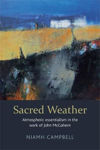 Picture of Sacred Weather: Atmospheric essentialism in the work of John McGahern
