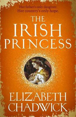 Picture of The Irish Princess: Her father's only daughter. Her country's only hope.