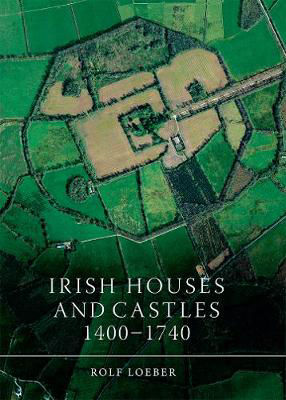 Picture of IRISH HOUSES AND CASTLES, 1400-1740