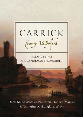Picture of Carrick, County Wexford: Ireland's first Anglo-Norman stronghold