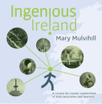 Picture of Ingenious Ireland: A county by county exploration of Irish mysteries and marvels ***REPRINT