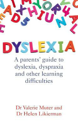 Picture of Dyslexia: A Parents' Guide to Dyslexia, Dyspraxia and Other Learning Difficulties