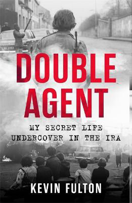 Picture of Double Agent: My Secret Life Undercover in the IRA