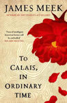 Picture of To Calais, In Ordinary Time