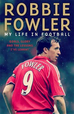 Picture of Robbie Fowler - A Footballer's Life ***IRELAND EXPORT EDITION