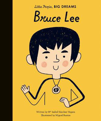 Picture of Little People, Big Dreams Book 29 : Bruce Lee