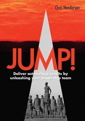 Picture of Jump!: Deliver Astonishing Results by Unleashing Your Leadership Team