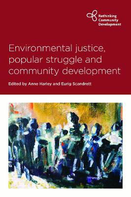 Picture of Environmental Justice, Popular Struggle and Community Development