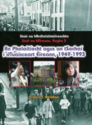Picture of An Pholaitiocht agus an tSochai i dTuaisceart Eireann, 1949-1993