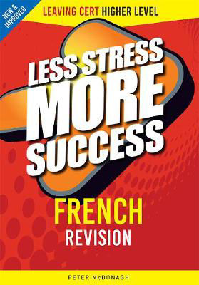 Picture of Less Stress More Success - French Revision Leaving Certificate Higher Level