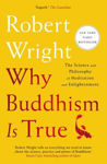 Picture of Why Buddhism is True: The Science and Philosophy of Meditation and Enlightenment