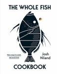 Picture of The Whole Fish Cookbook: New ways to cook, eat and think