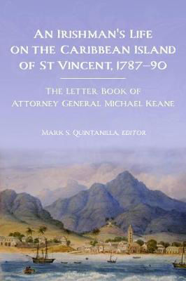 Picture of An Irishman's life on the Caribbean island of St Vincent, 1787-90: The letter book of Attorney General Michael Keane