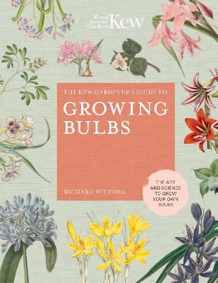 Picture of The Kew Gardener's Guide to Growing Bulbs: The art and science to grow your own bulbs