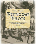Picture of Petticoat Pilots: Volume 1 - Biographies and Achievements of Irish Female Aviators, 1909-1939