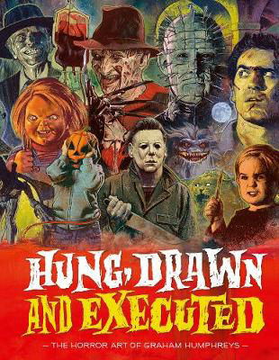 Picture of Hung, Drawn And Executed: The Horror Art of Graham Humphreys
