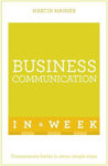 Picture of Business Communication in a Week: Communicate Better in Seven Simple Steps