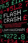 Picture of Flash Crash: A Trading Savant, A Global Manhunt And The Most Mysterious Market Crash In History