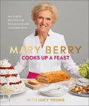 Picture of Mary Berry Cooks Up A Feast: Favourite Recipes for Occasions and Celebrations