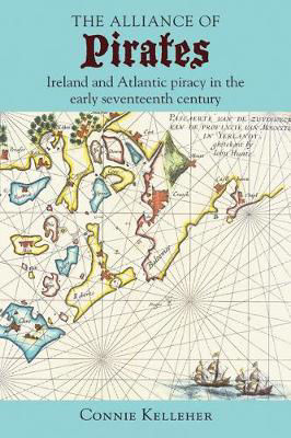 Picture of The Alliance of Pirates: Ireland and Atlantic Piracy in the Early Seventeenth Century