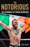 Picture of Notorious - The Life and Fights of Conor McGregor: The Life and Fights of Conor McGregor