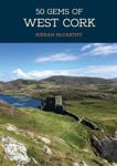 Picture of 50 Gems of West Cork : The History & Heritage of the Most Iconic Places
