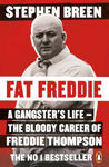 Picture of Fat Freddie: A gangster's life - the bloody career of Freddie Thompson