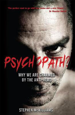 Picture of Psychopath?: Why We Are Charmed By The Anti-Hero