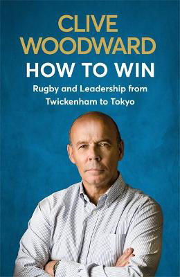 Picture of How to Win: Rugby and Leadership from Twickenham to Tokyo