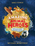 Picture of Tales of Amazing Animal Heroes: With an introduction from Michael Morpurgo