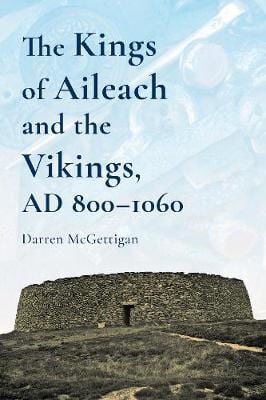 Picture of The Kings of Ailech and the Vikings: 800-1060 AD