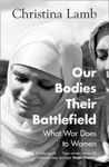 Picture of Our Bodies, Their Battlefield: A Woman's View of War ***EXPORT EDITION