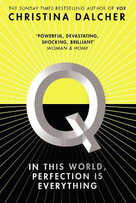 Picture of Q: The thrilling new book from the bestselling author of VOX