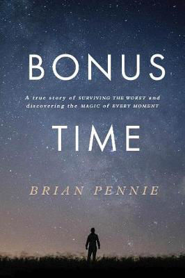 Picture of Bonus Time: A true story of surviving the worst and discovering the magic of everyday