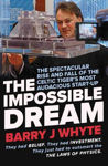 Picture of The Impossible Dream: The spectacular rise and fall of Steorn, the Celtic Tiger’s most audacious start-up