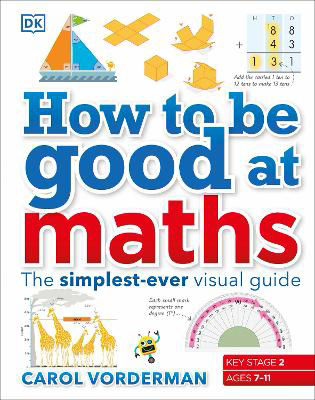 Picture of How to be Good at Maths: The Simplest-Ever Visual Guide