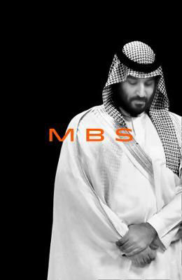 Picture of MBS: The Rise to Power of Mohammed Bin Salman ***Export Edition