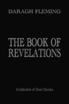 Picture of The Book of Revelations: A Collection of Short Stories