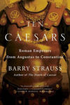 Picture of Ten Caesars: Roman Emperors from Augustus to Constantine