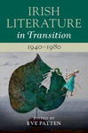 Picture of Irish Literature in Transition, 1940-1980: Volume 5