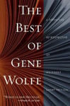 Picture of The Best of Gene Wolfe: A Definitive Retrospective of His Finest Short Fiction