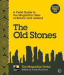 Picture of The Old Stones: A Field Guide to the Megalithic Sites of Britain and Ireland