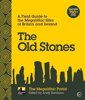Picture of The Old Stones: A Field Guide to the Megalithic Sites of Britain and Ireland